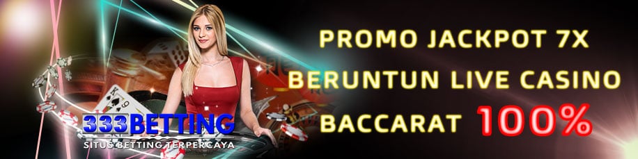 Promo Jackpot 7x Beruntun Live Casino Baccarat 100%